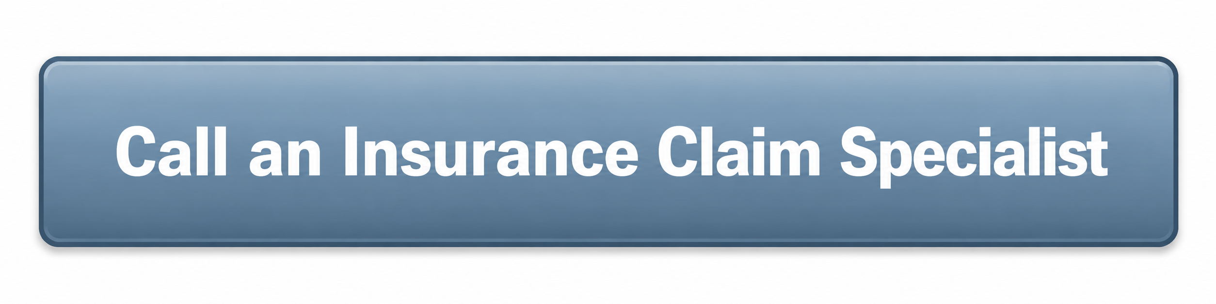 Call an Insurance Claim Specialist
